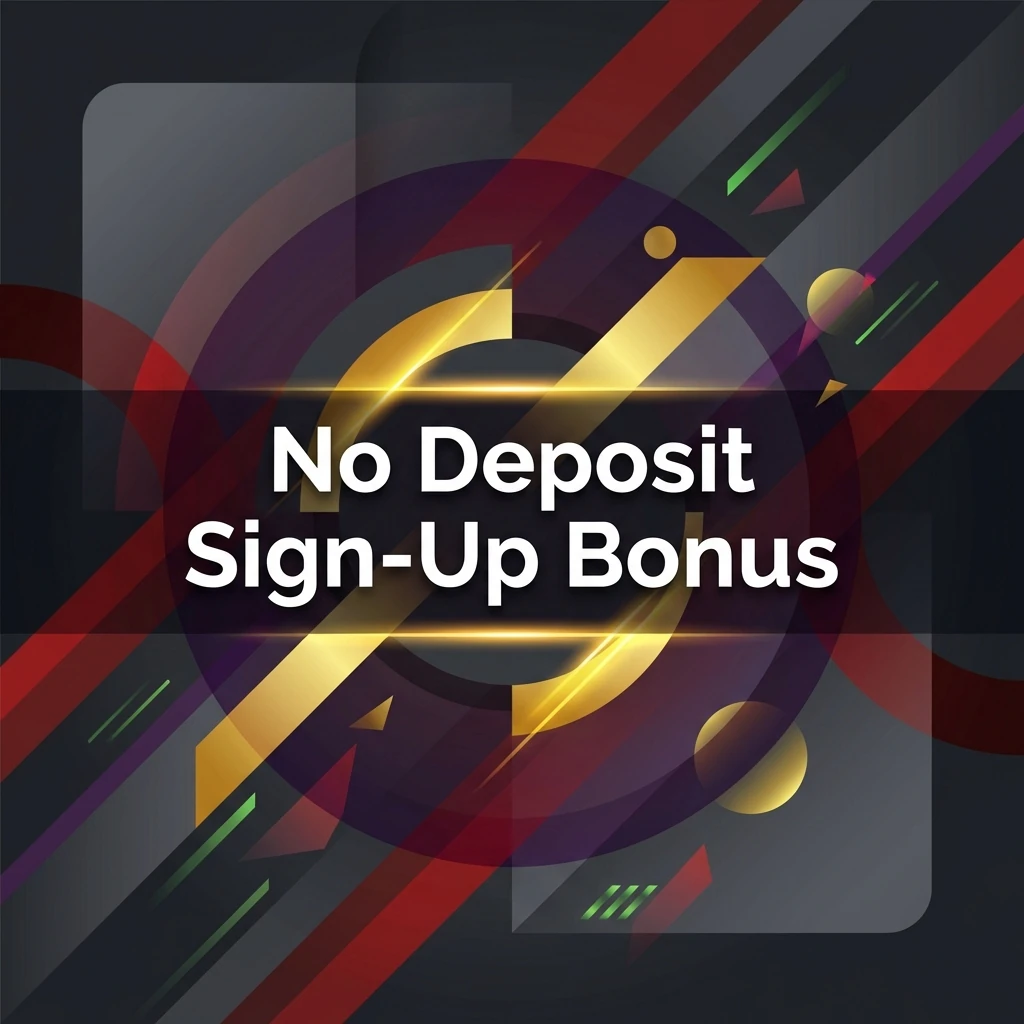 No Deposit Sign-Up Bonus